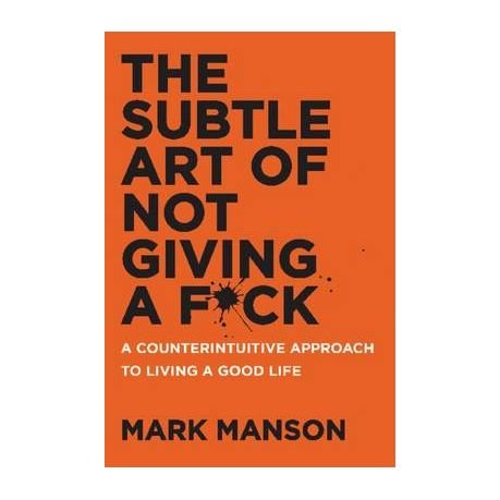 The Subtle Art of Not Giving a F*ck