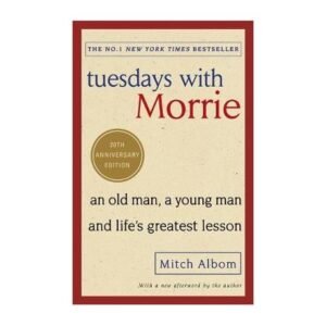 Tuesdays With Morrie