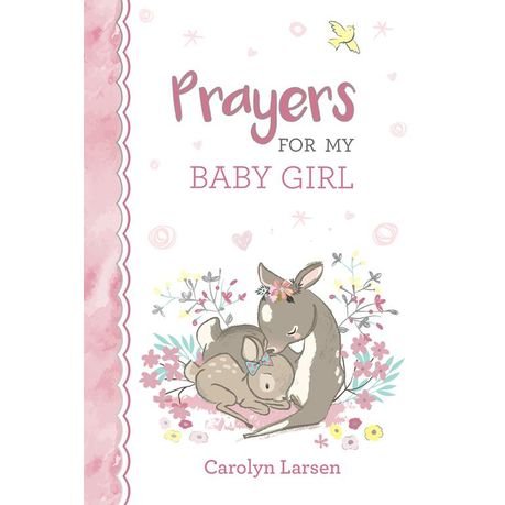 Prayers For My Baby Girl (Foampadded Hardcover)