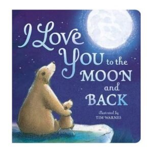 I Love You To The Moon And Back