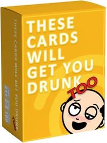 These Cards Will Get You Drunk Too - Fun Adult Drinking Game for Parties