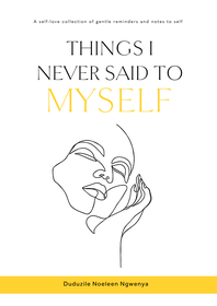 Things I Never Said To Myself