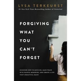 Forgiving What You Can't Forget